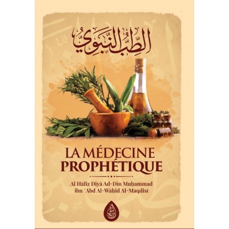 La Médecine Prophétique, de Al Hafiz Al-Maqdisi-Editions Ibn Badis