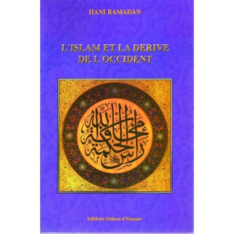 L’islam et la dérive de l’Occident - Hani Ramadan