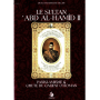 Le Sultan 'Abd Al-Hamîd II - Panislamisme et chute du Califat Ottoman, de Dr. Ali Muhammad Sallabi, Al Bayyinah éditions