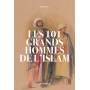 Les 101 grands hommes de l'Islam, de Renaud K.Ed. SARRAZINS