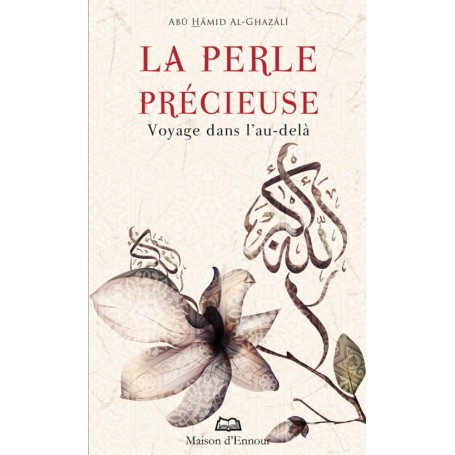 La perle précieuse Abû Hâmid Al-Ghazâlî