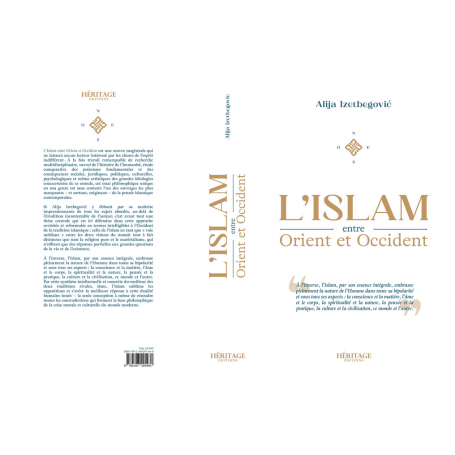 L'Islam entre Orient et Occident - Alija Izetbegovic - Héritage Editions