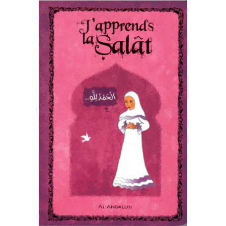 J'apprends la Salât (Pour fille), Format de Poche,Editions Al-Andalusi