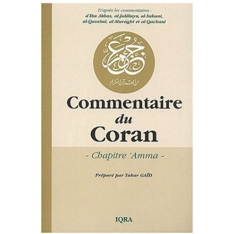 Commentaire du Coran (chapitre Amma) Editions Iqra