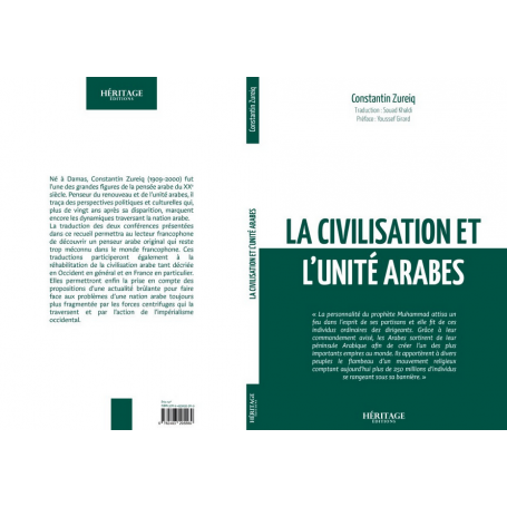 La civilisation et l'unité arabes - Constantin Zureiq - Héritage Editions