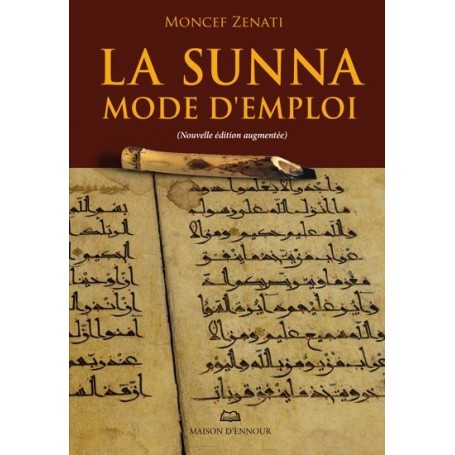 La Sunna mode d’emploi nouvelle édition augmentée Moncef Zenati