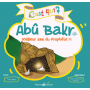C’est qui Abû Bakr ?-Rekad Irène & Yandousi Benamar Fatima-Editions Albouraq