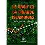 Le Droit et la Finance Islamiques
