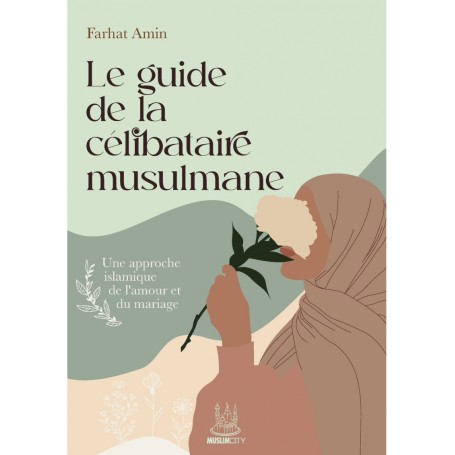 Le guide de la célibataire musulmane