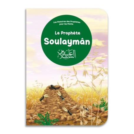 Le Prophète Soulaymân pour les tous Petits