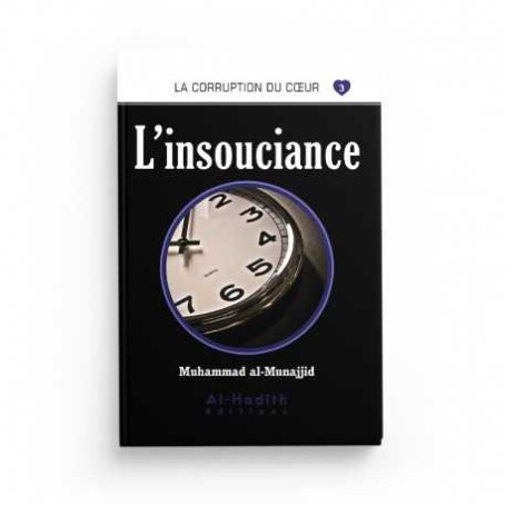 L'insouciance - Muhammad al-Munajjid - éditions Al-Hadîth