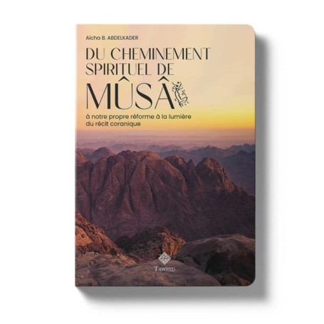 Du cheminement spirituel de Mûsâ Aïcha B. Abdelkader