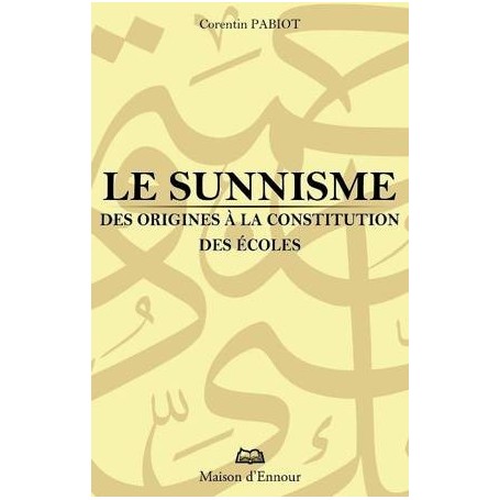 Le sunnisme, des origines à la constitution des écoles – format 14×20 cm