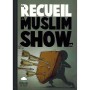 Le Recueil du Muslim Show – Tome 3