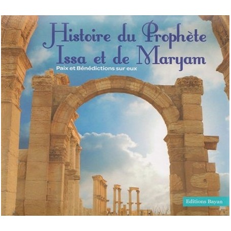 Histoire du Prophète Issa et de Maryam
